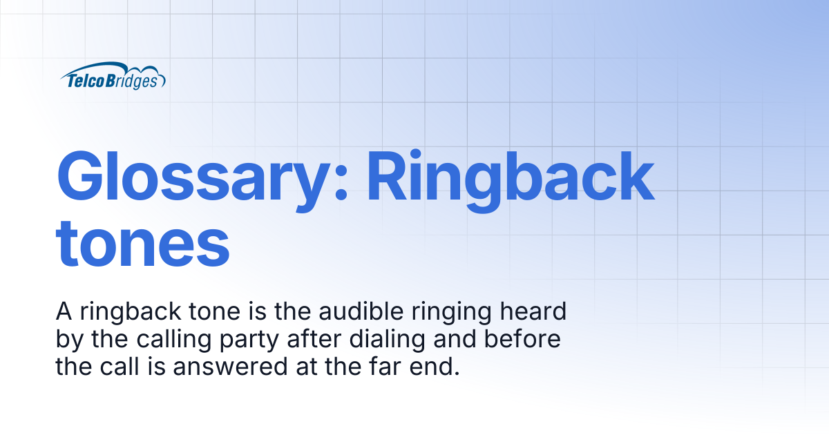 Glossary: Ringback tones | ProSBC Documentation