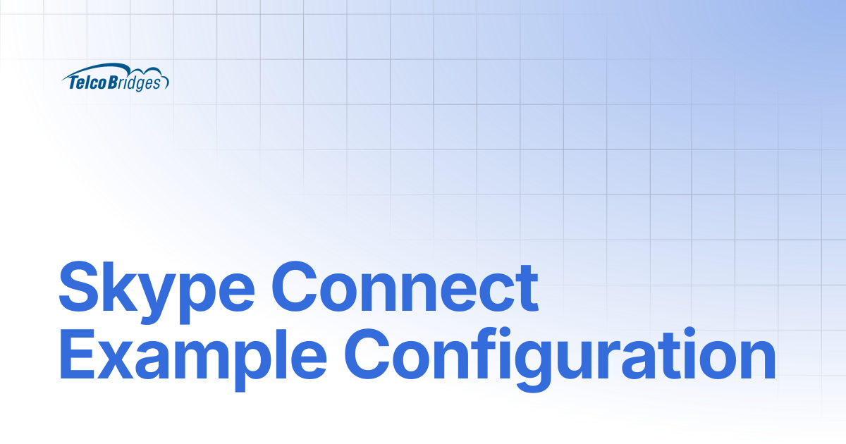 Skype Connect Example Configuration | ProSBC Documentation