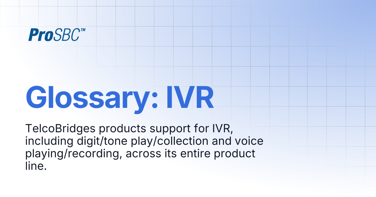 Glossary: IVR | ProSBC Documentation