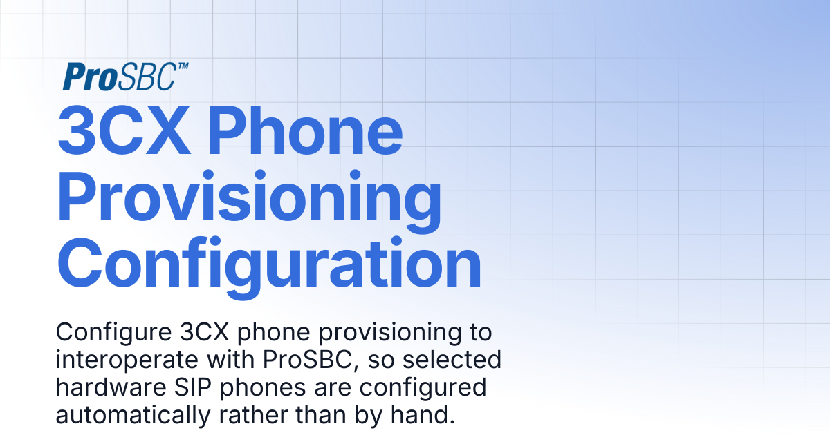 3CX Phone Provisioning Configuration | ProSBC Documentation