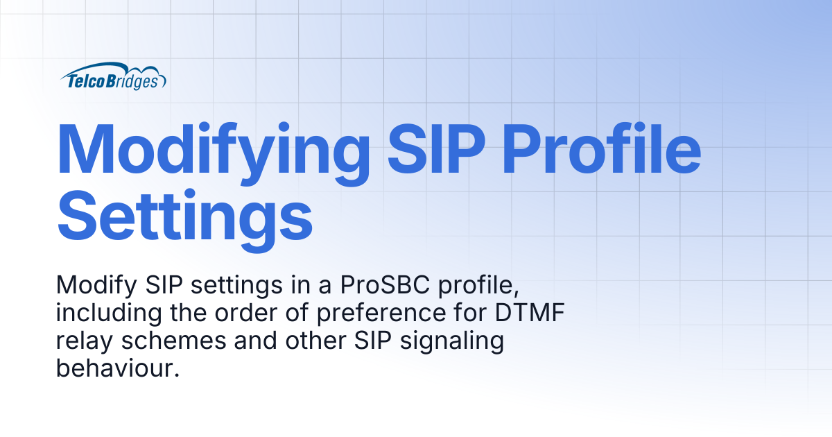 Modifying SIP Profile Settings | ProSBC Documentation
