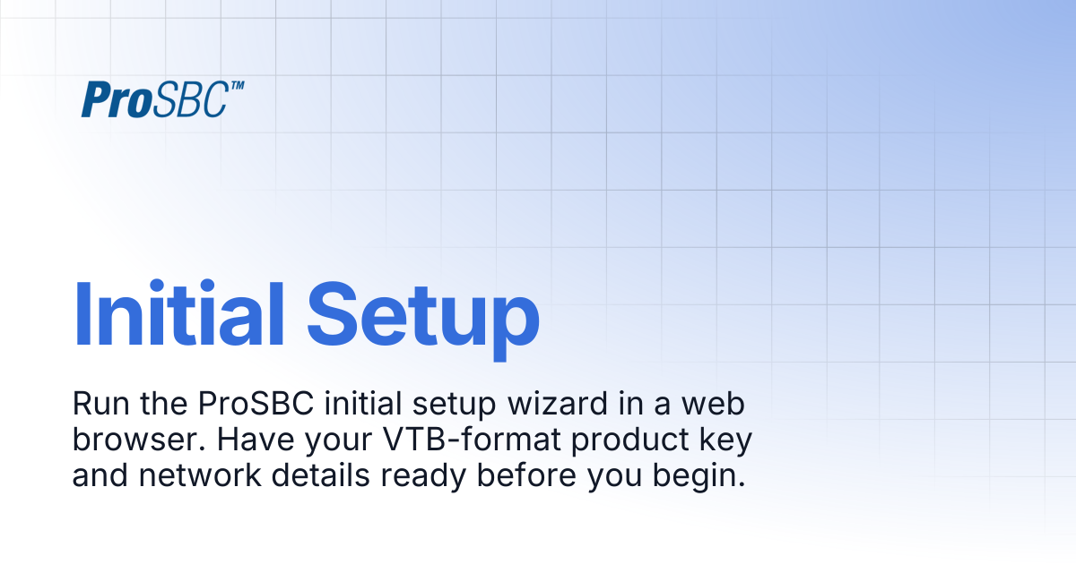 Initial Setup | ProSBC Documentation